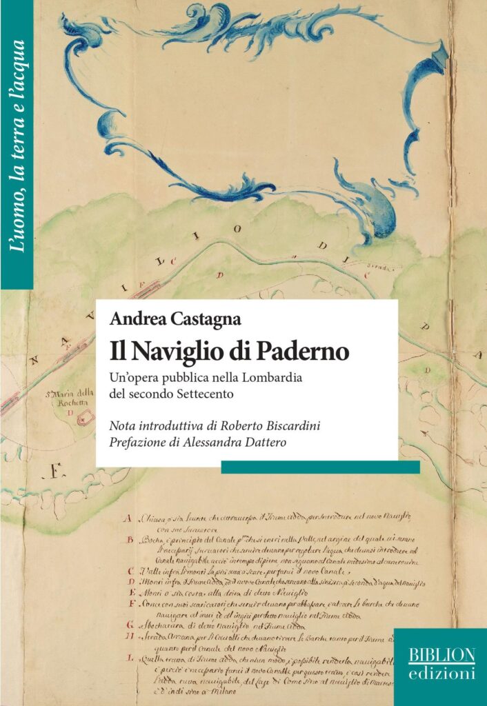 naviglio di paderno, ecomuseo leonardo da vinci, adda, storia adda, navigazione adda, andrea castagna, cornate d'adda, paderno d'adda, porto d'adda, navigli, giuseppe meda, pietro nosetti, Bartolomeo della Valle, Benedetto Missaglia, Alessandro Bisnati